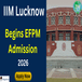 IIM Lucknow Begins EFPM Admission 2026; Apply till January 20 @iiml.ac.in